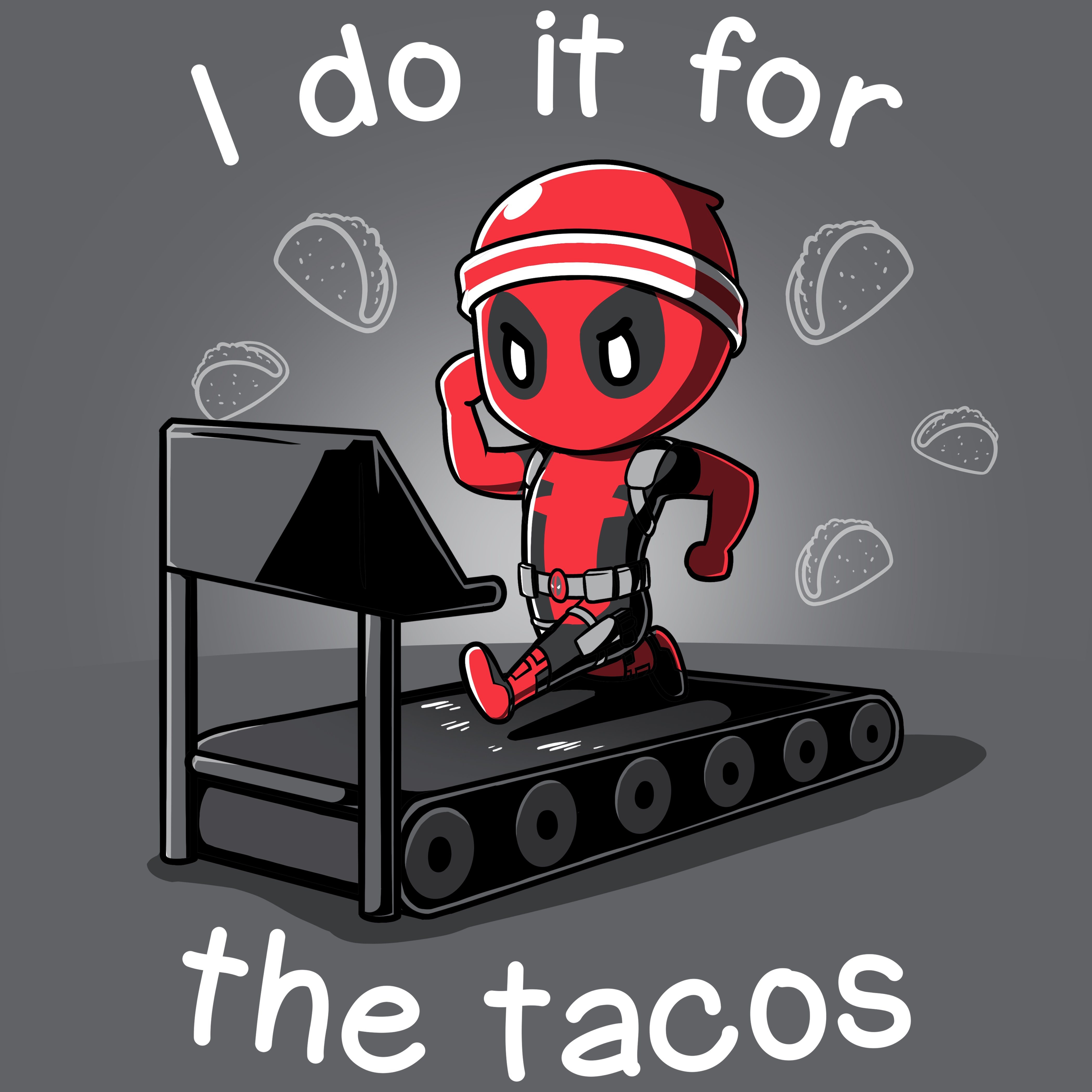 I Do It For The Tacos